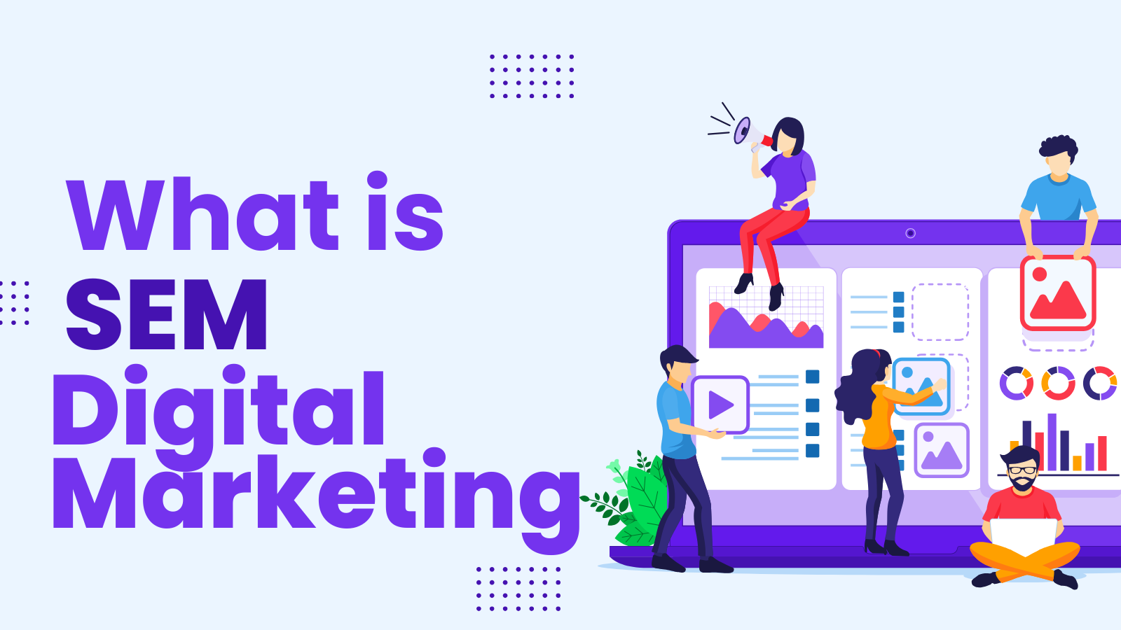 What is SEM in Digital Marketing