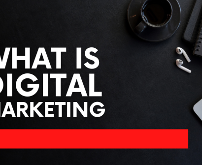 What is Digital Marketing